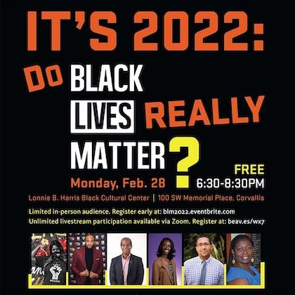 Poster announcing the upcoming panel, "It's 2022: Do Black Lives Really Matter?" 